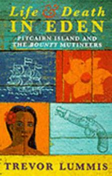 Paperback Life and Death in Eden: Pitcairn Island and the Bounty Mutineers Book