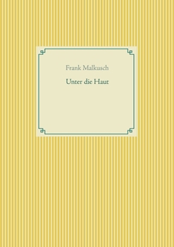 Paperback Unter die Haut [German] Book