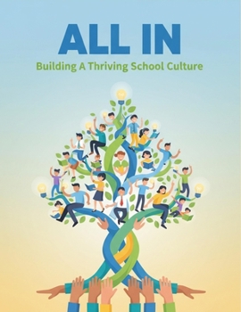 Paperback All In: Building A Thriving School Culture Book