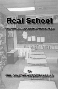 Paperback Real School: The Education America Never Sees Book