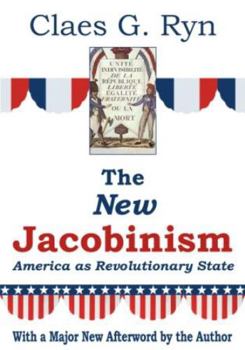 Paperback The New Jacobinism: America as Revolutionary State Book