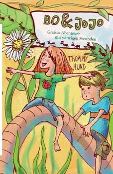 Paperback Bo & Jojo: Großes Abenteuer mit winzigen Freunden [German] Book