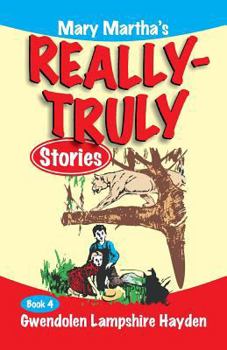 Paperback Mary Martha's Really Truly Stories: Book 4 Book