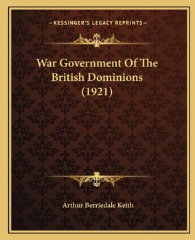 Paperback War Government Of The British Dominions (1921) Book