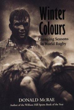 Hardcover Winter Colours: Changing Seasons in World Rugby Book