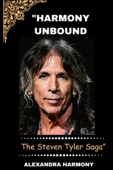 Paperback Harmony Unbound: The Steven Tyler Saga" Book