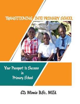 Paperback Transitioning Into Primary School: Your Passport to Success Book