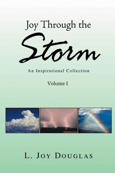 Paperback Joy Through the Storm: An Inspirational Collection Book