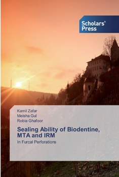 Paperback Sealing Ability of Biodentine, MTA and IRM Book