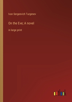 Paperback On the Eve; A novel: in large print Book