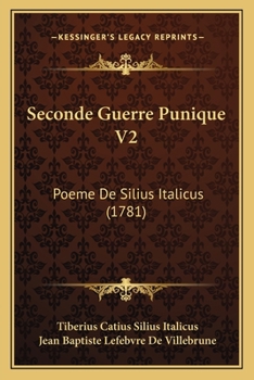 Paperback Seconde Guerre Punique V2: Poeme De Silius Italicus (1781) [French] Book