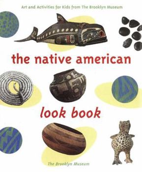 Paperback The Native American Look Book: Art and Activities from the Brooklyn Museum Book