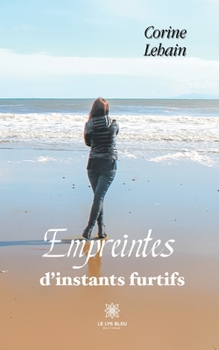 Paperback Empreintes d'instants furtifs [French] Book