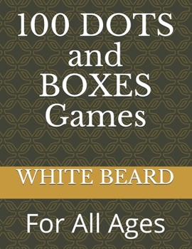 Paperback 100 DOTS and BOXES Games: For All Ages Book
