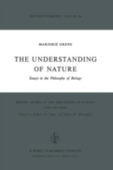 Paperback The Understanding of Nature: Essays in the Philosophy of Biology Book