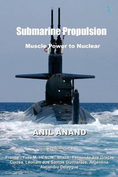 Submarine Propulsion - Muscle Power to Nuclear