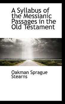 Paperback A Syllabus of the Messianic Passages in the Old Testament Book