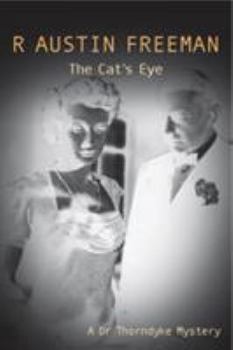 The Cat's Eye - Book #9 of the Dr. Thorndyke Mysteries