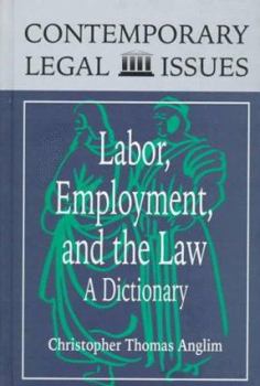 Hardcover Labor, Employment, and the Law: A Dictionary Book
