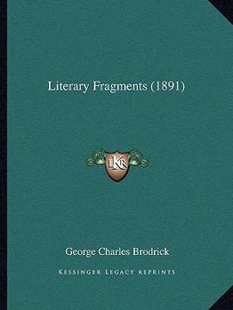 Paperback Literary Fragments (1891) Book