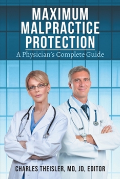 Paperback Maximum Malpractice Protection: A Physician's Complete Guide Book