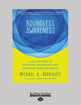 Paperback Boundless Awareness: A Loving Path to Spiritual Awakening and Freedom from Suffering Book