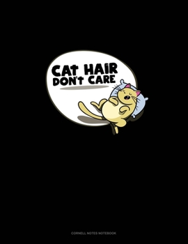 Cat Hair Don't Care: Cornell Notes Notebook
