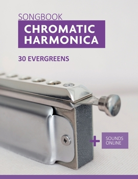 Paperback Chromatic Harmonica Songbook - 30 Evergreens: + Sounds Online Book