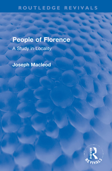 Hardcover People of Florence: A Study in Locality Book