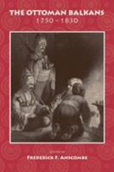 Paperback The Ottoman Balkans: 1750-1830 Book