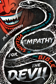 Paperback Empathy for the Devil: Finding Ourselves in the Villains of the Bible Book