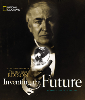 Hardcover Inventing the Future: A Photobiography of Thomas Alva Edison Book