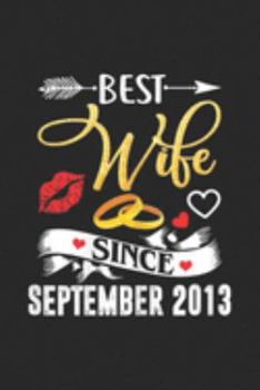 Paperback Best Wife Since September 2013: Womens 6th Wedding Anniversary Best Wife Since 2013 Journal/Notebook Blank Lined Ruled 6x9 100 Pages Book