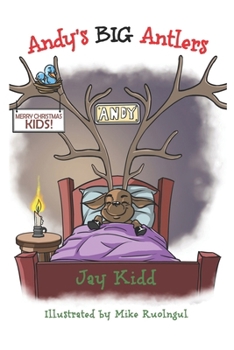 Andy's BIG Antlers: A Christmas Tale