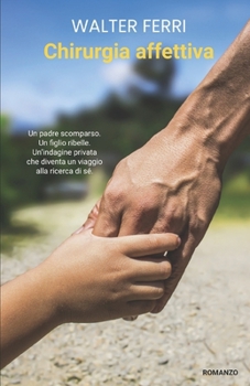 Chirurgia affettiva (Italian Edition)