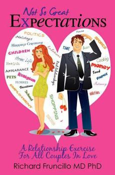 Paperback Not So Great Expectations: A Relationship Exercise For All Couples In Love Book