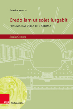 Hardcover Credo Iam UT Solet Iurgabit: Pragmatica Della Lite a Roma [German] Book