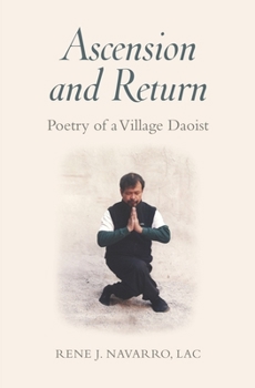 Paperback Ascension and Return: Poetry of a Village Daoist Book