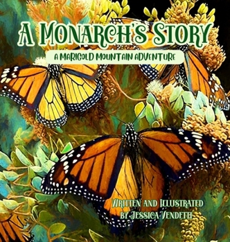 A Monarch's Story: A Marigold Mountain Adventure