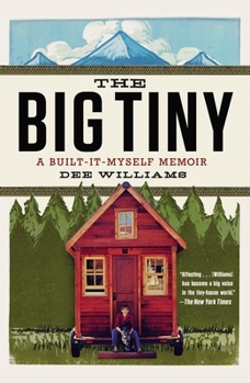Paperback The Big Tiny: A Built-It-Myself Memoir Book