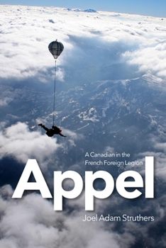 Paperback Appel: A Canadian in the French Foreign Legion Book