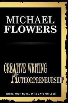 Paperback Creative Writing and Authorpreneurship: All you need to know to bundle your passion into a published book