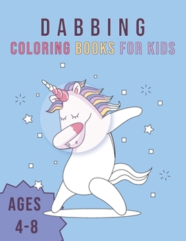 Paperback Dabbing Coloring Book For Kids: Great Gift for Boys & Girls, Ages 4-8 With Over 30 Funny Design Book