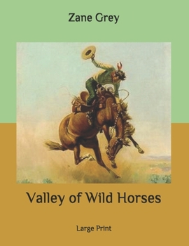 Paperback Valley of Wild Horses: Large Print Book