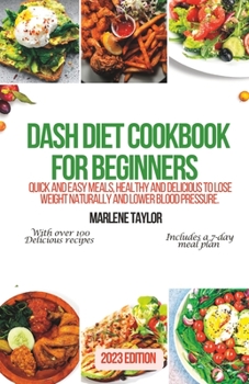 Dash Diet Recipes Cookbook: Healthy and delicious meals for a balanced lifestyle