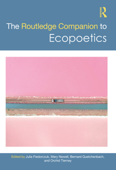 Hardcover The Routledge Companion to Ecopoetics Book