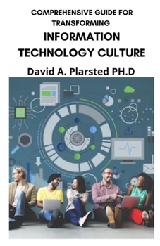Paperback Comprehensive Guide for Transforming Information Technology Culture Book