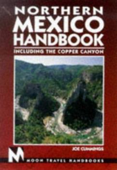 Paperback Northern Mexico Handbook: Including the Copper Canyon Book