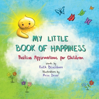 Paperback My Little Book of Happiness: Positive Affirmations for Children Book