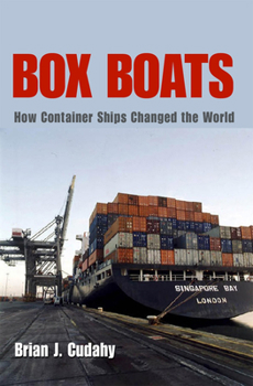 Paperback Box Boats: How Container Ships Changed the World Book